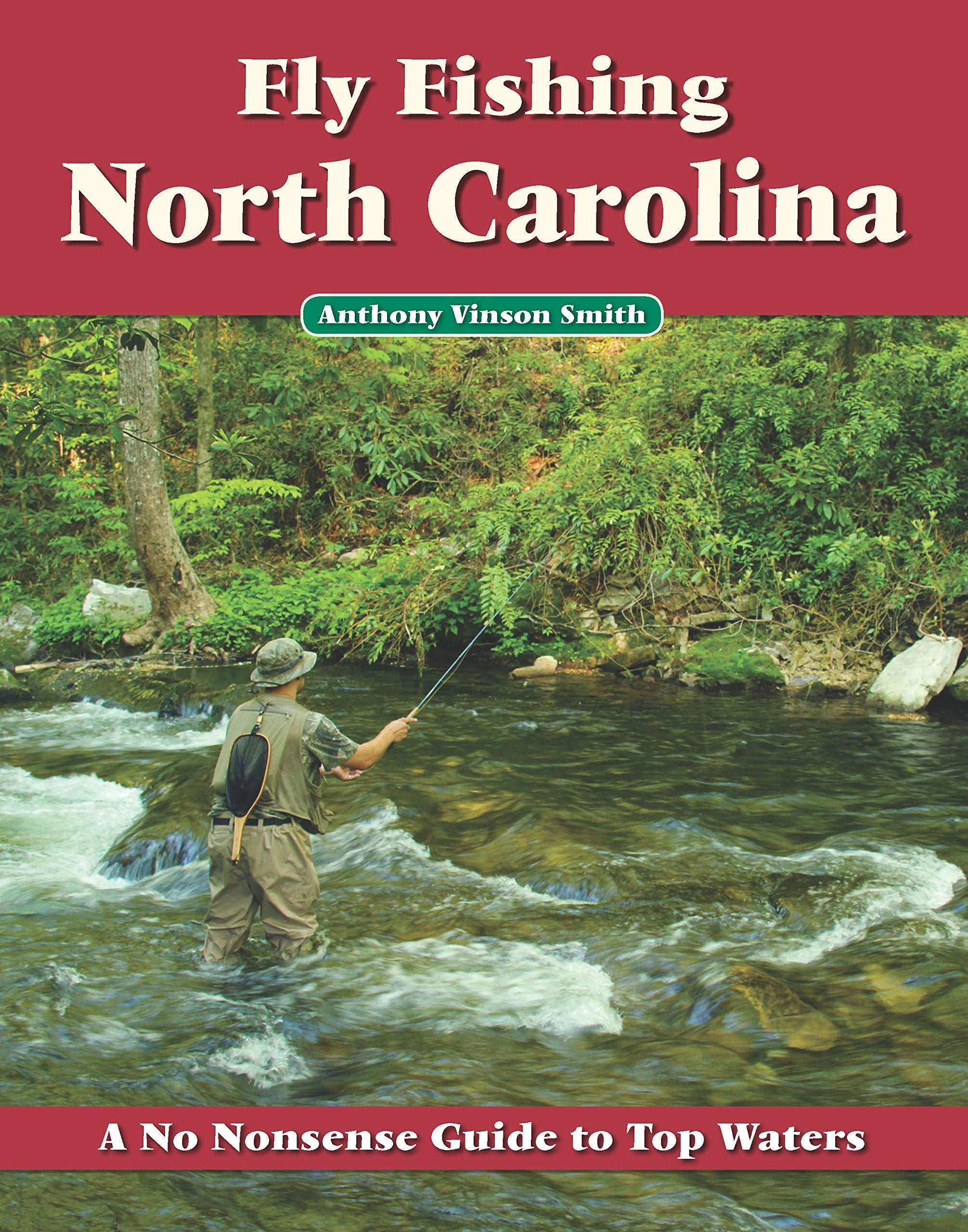 Fly Fishing North Carolina: A No Nonsense Guide to Top Waters Leisure, Home & Garden