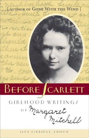 Before Scarlett: Girlhood Writings of Margaret Mitchell Contemporary literature