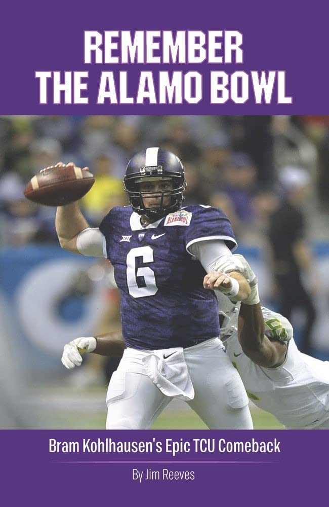 Remember the Alamo Bowl: Bram Kohlhausen's Epic Tcu Comeback Leisure & Fun