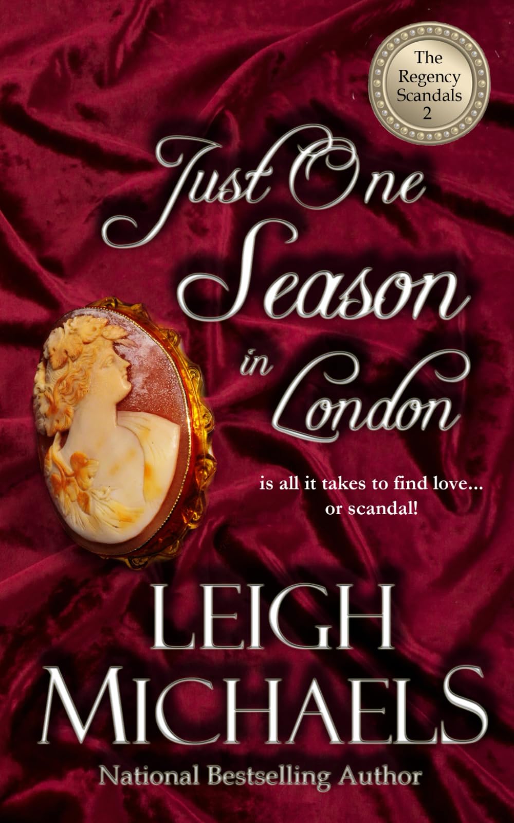 Just One Season in London: The Regency Scandals Historical Fiction