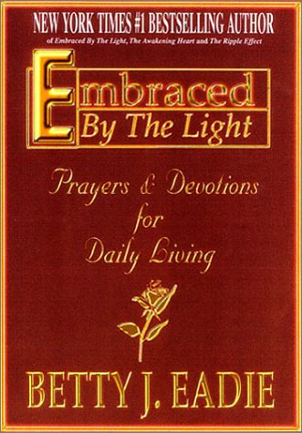 Embraced by the Light: Prayers & Devotions for Daily Living Religion & Esotericism