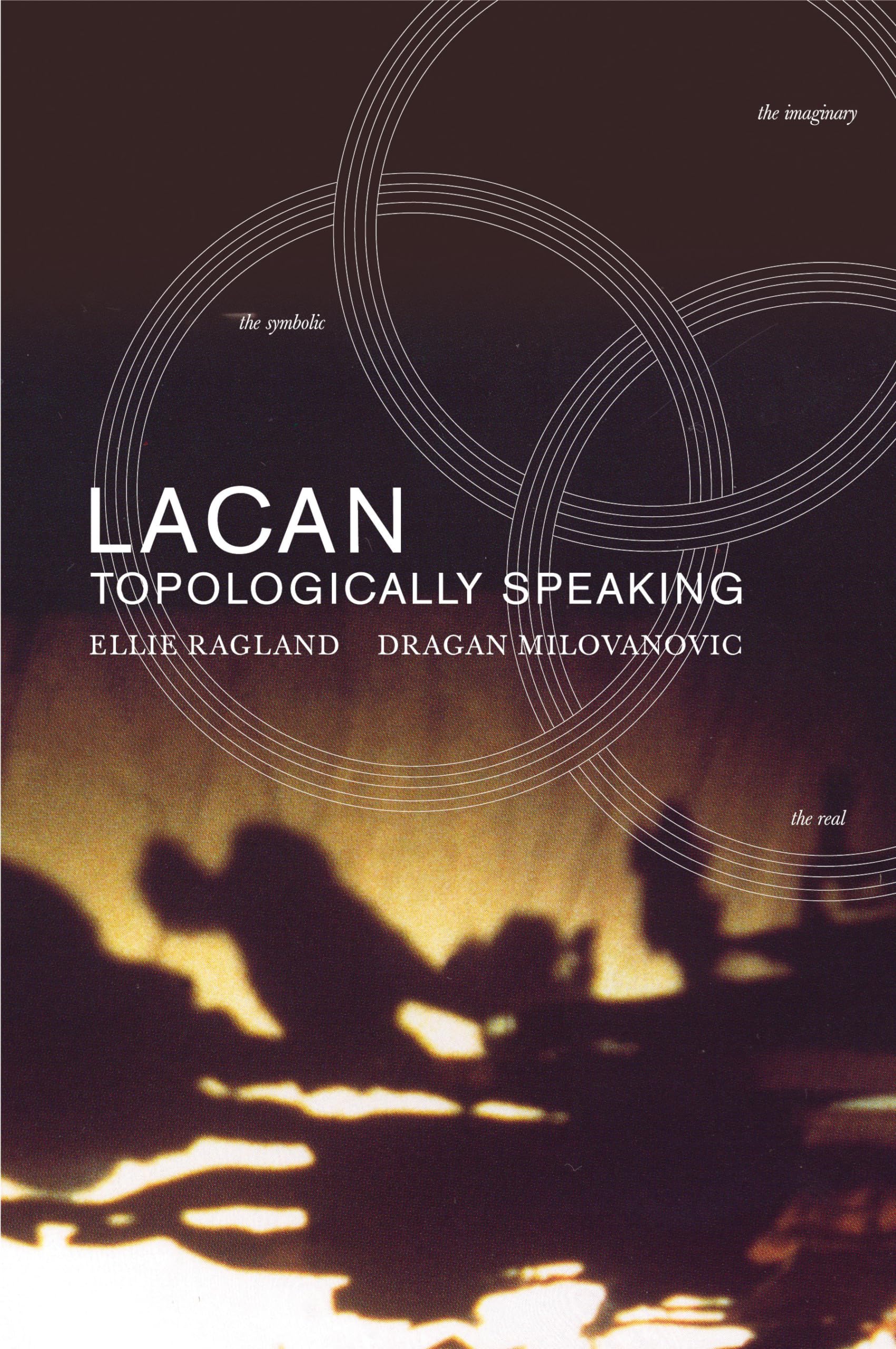 Lacan: Topologically Speaking (Lacanian Clinical Field) Philosophy