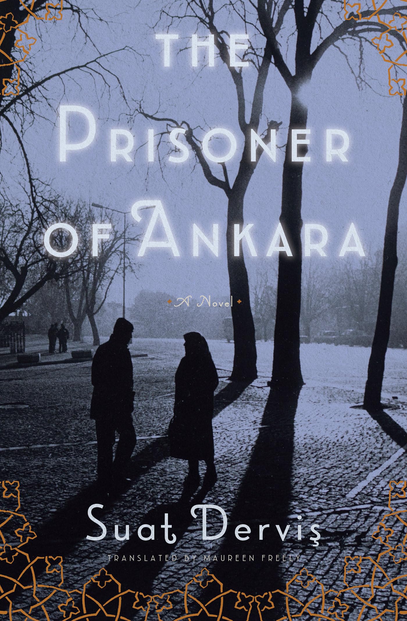 The Prisoner of Ankara: A Novel Contemporary literature
