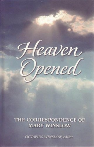 Heaven Opened: Letters of Mary Winslow Religion & Esotericism