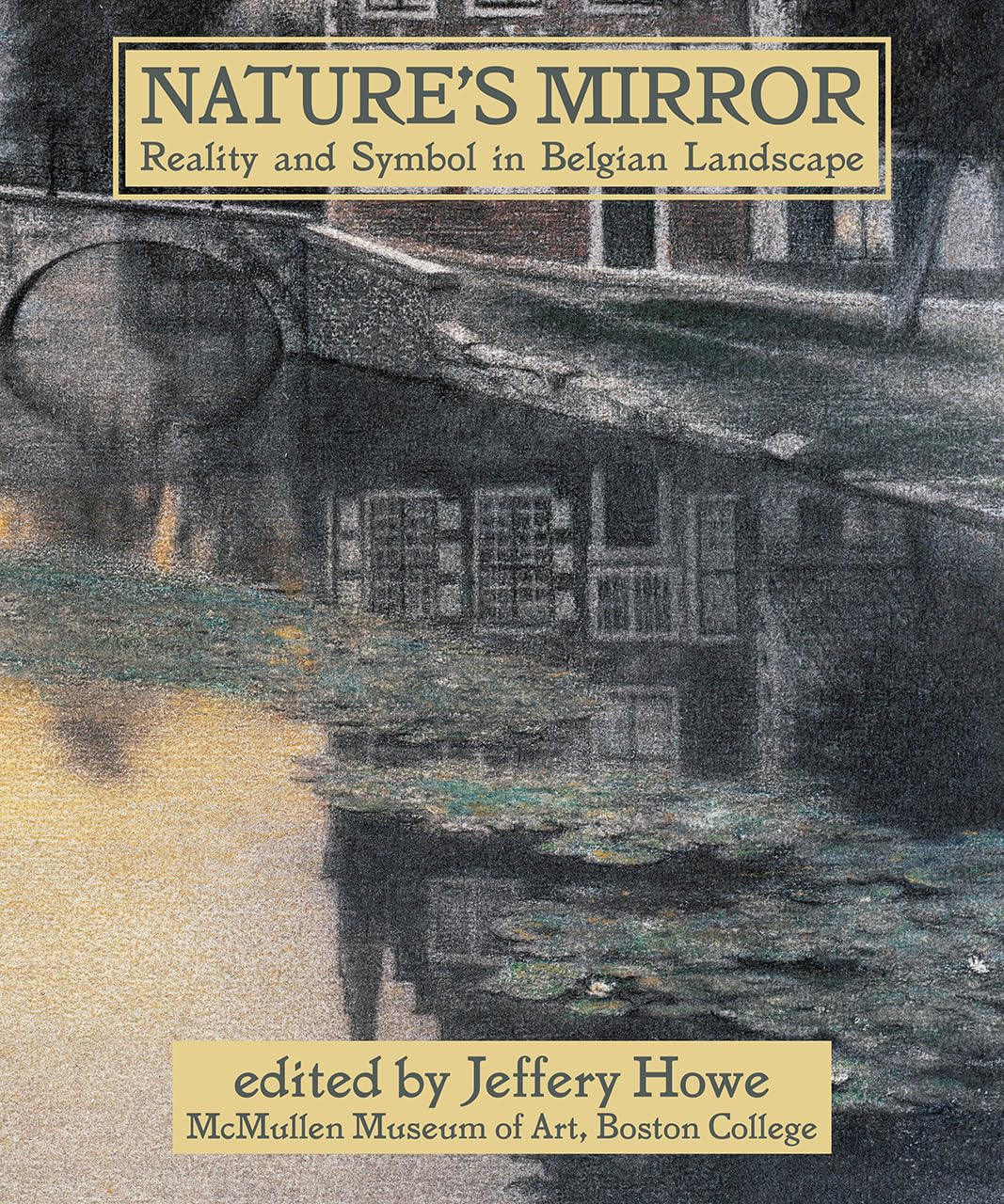 Nature's Mirror: Reality and Symbol in Belgian Landscape Film, Art & Culture