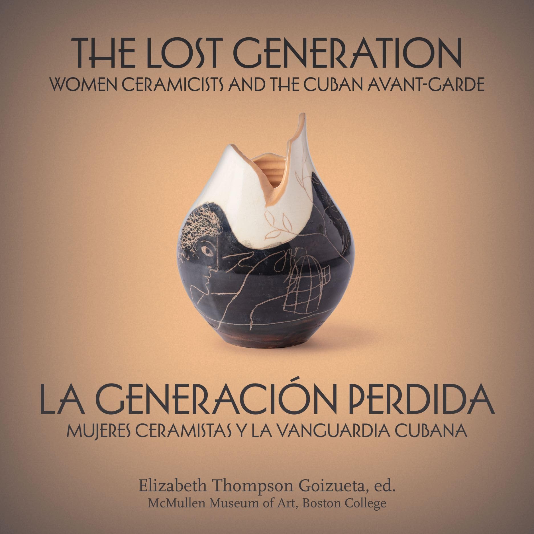 The Lost Generation / La Generación Perdida: Women Ceramicists and the Cuban Avant-Garde / Mujeres Ceramistas Y La Vanguardia Cubana Film, Art & Culture