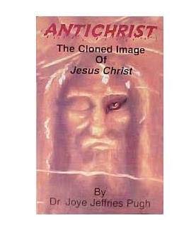 Antichrist: The Cloned Image of Jesus Christ Books
