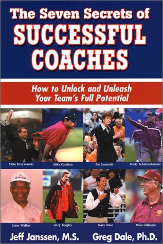 The Seven Secrets of Successful Coaches: How to Unlock and Unleash Your Team's Full Potential book