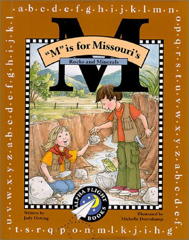 M Is for Missouri: Rocks and Minerals book