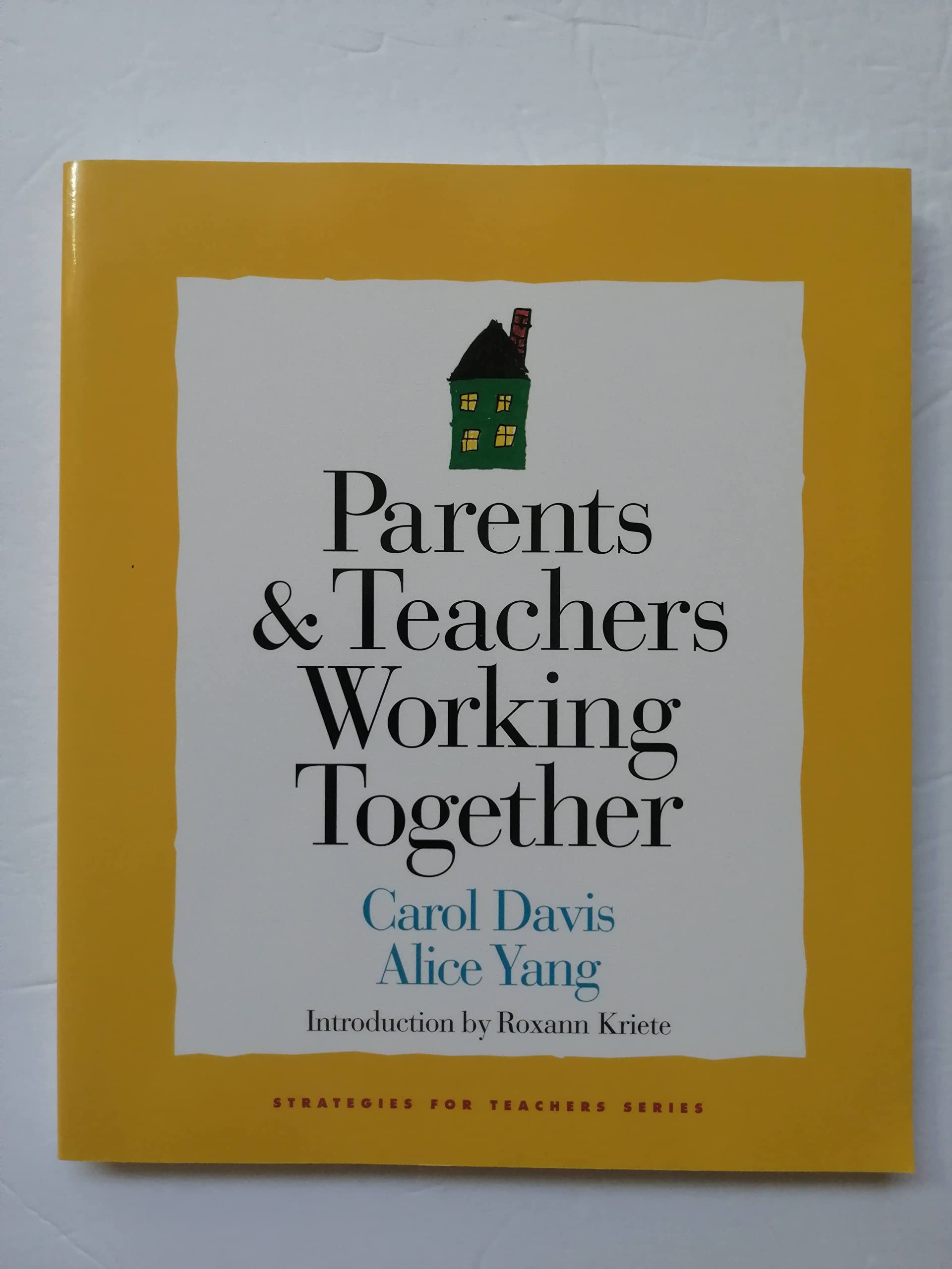Parents & Teachers Working Together (Strategies for Teachers Series) Business, Finance & Career