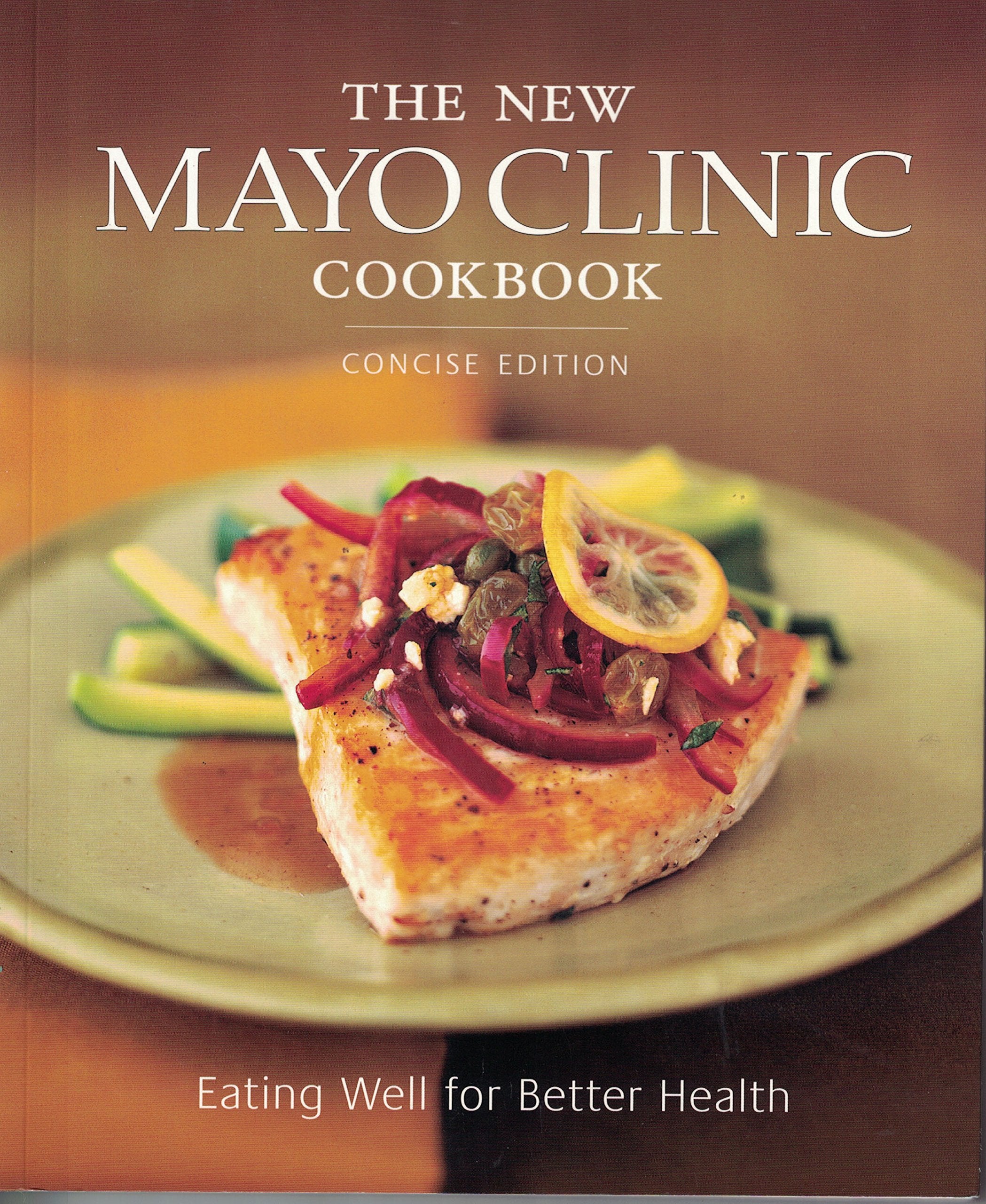 The New Mayo Clinic Cookbook, Concise Ed Medicine
