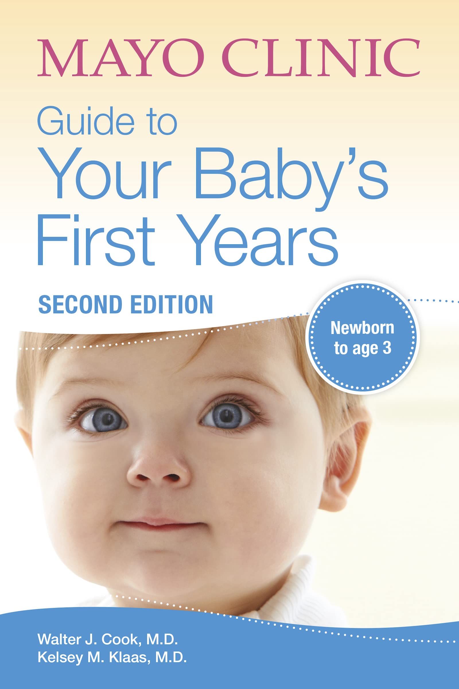 Mayo Clinic Guide to Your Baby's First Years, 2nd Edition Parents & Children