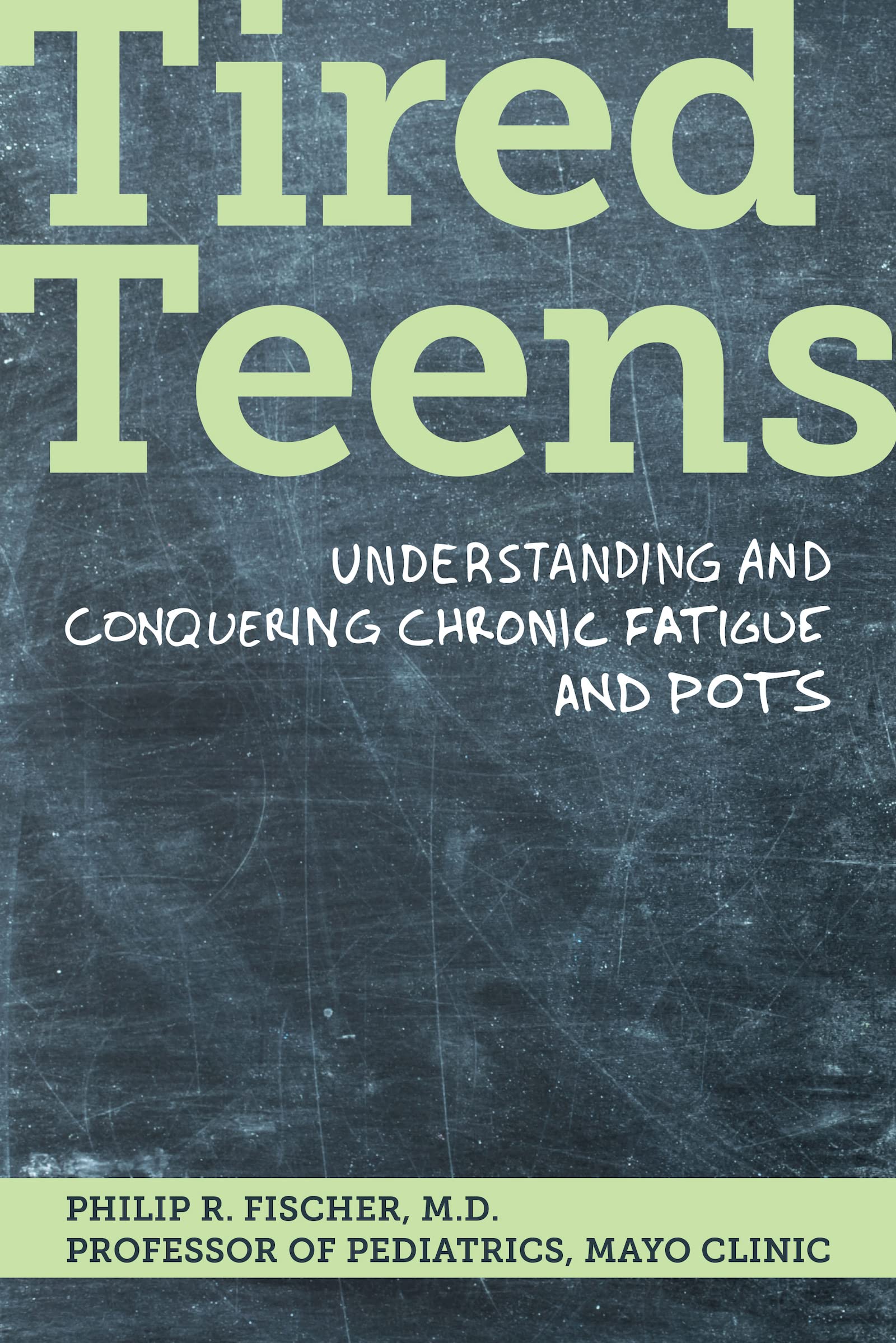 Tired Teens: Understanding and Conquering Chronic Fatigue and Pots. Medicine