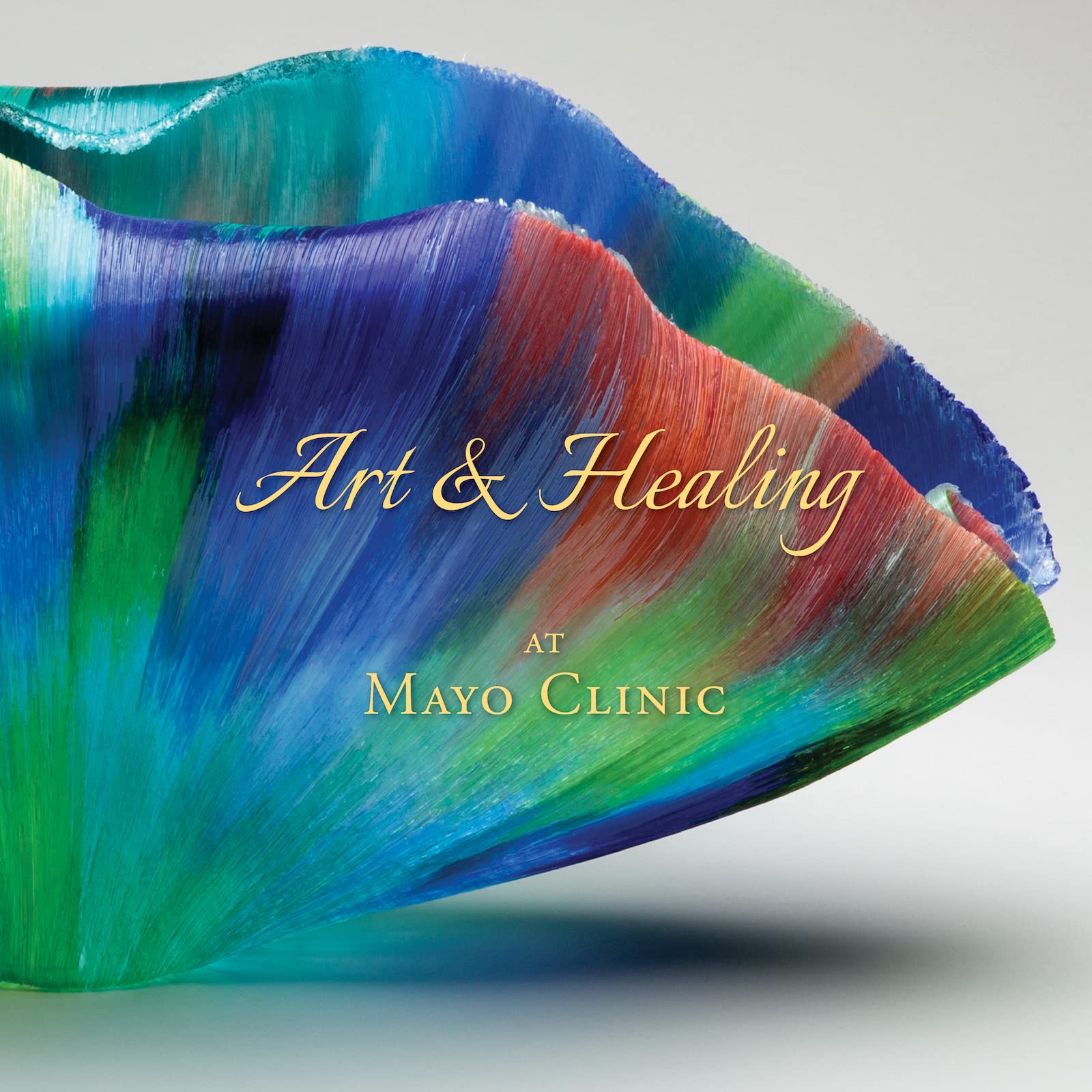 Art & Healing at Mayo Clinic: How Fine Art and World-Class Medicine Combine to Stimulate the Healing Process Film, Art & Culture