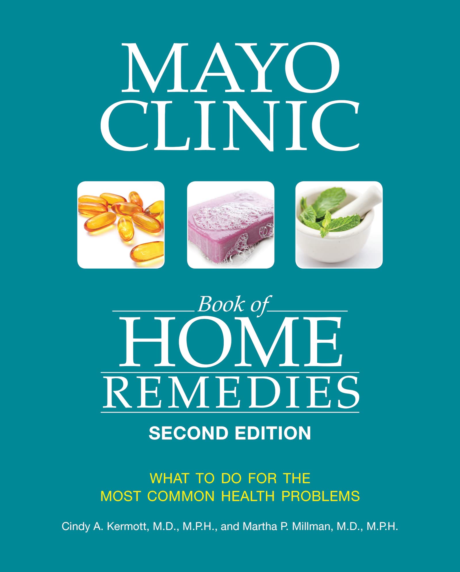 Mayo Clinic Book of Home Remedies (Second edition): What to do for the Most Common Health Problems Health, Nutrition & Fitness