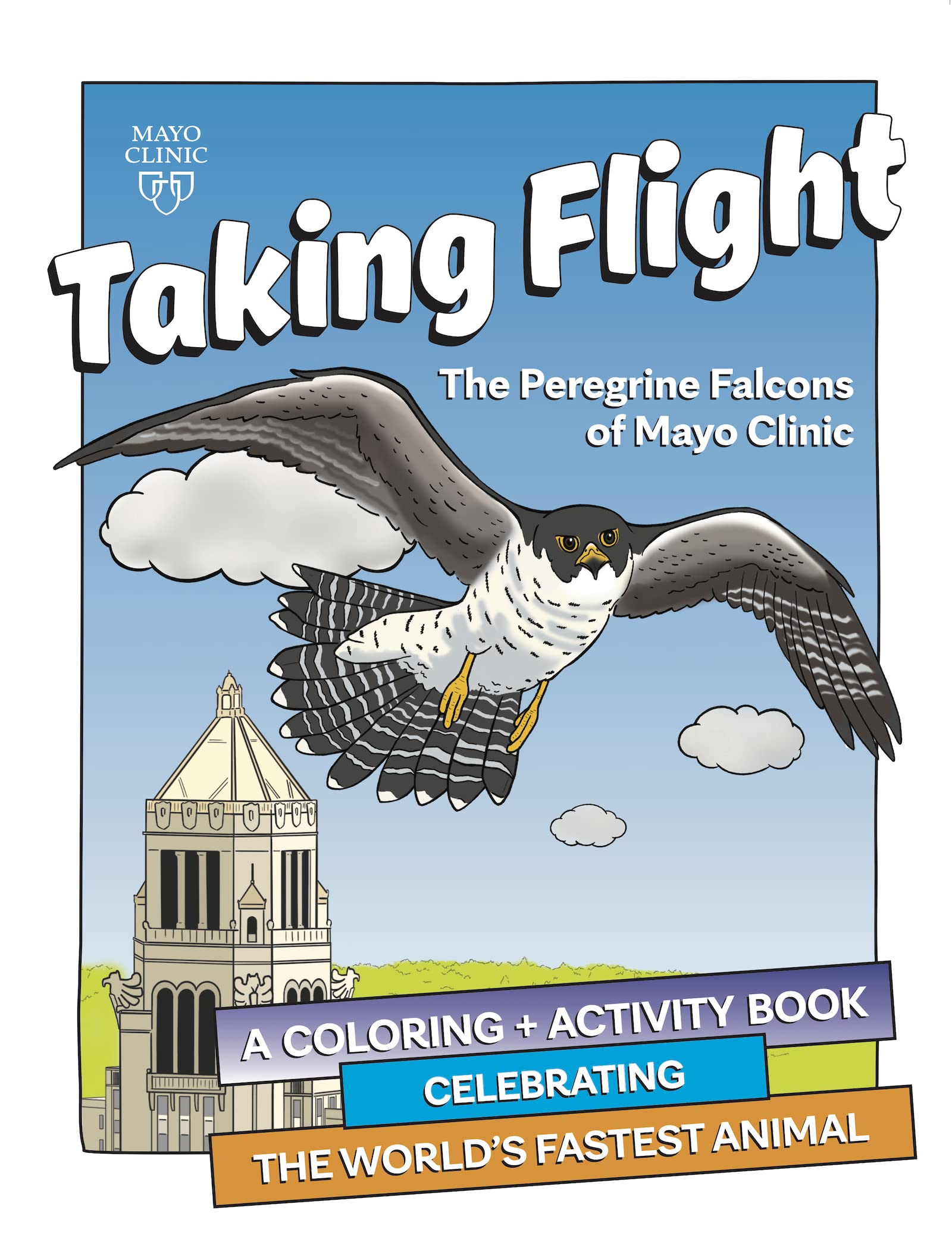 Taking Flight: The Peregrine Falcons of Mayo Clinic: A Coloring + Activity Book / Celebrating the World's Fastest Animal Tiptoi & Games