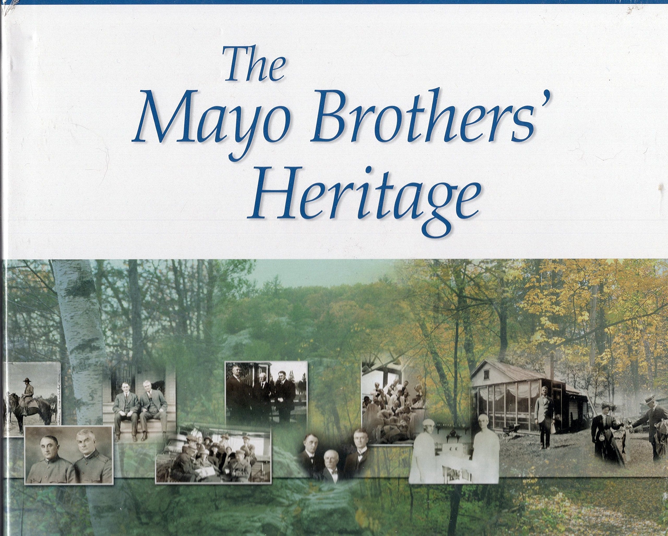The Mayo Brothers' Heritage: Quotes & Pictures (Minnesota) Books