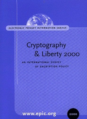 Cryptography And Liberty 2000: An International Survey of Encryption Policy book