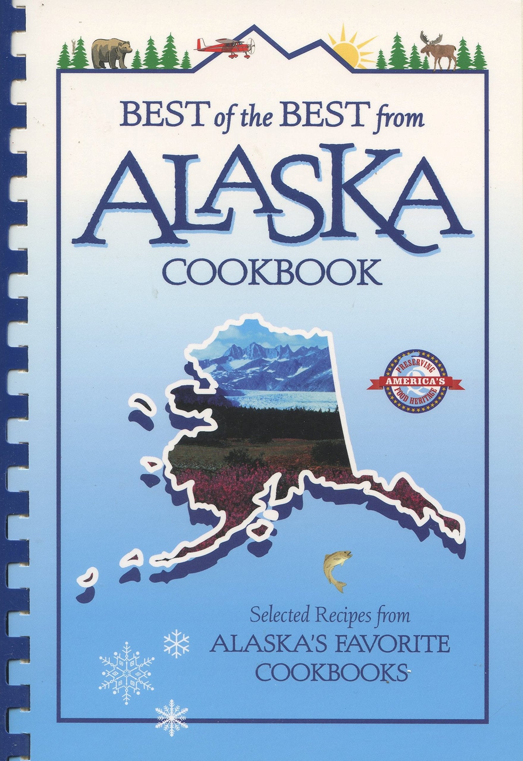 Best of the Best from Alaska Cookbook: Selected Recipes from Alaska's Favorite Cookbooks (Best of the Best Cookbook Series) Leisure, Home & Garden