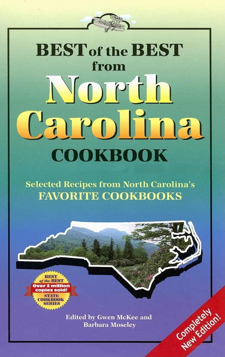 Best of the Best from North Carolina Cookbook: Selected Recipes from North Carolina's Favorite Cookbooks (Best of the Best State Cookbook) Leisure, Home & Garden