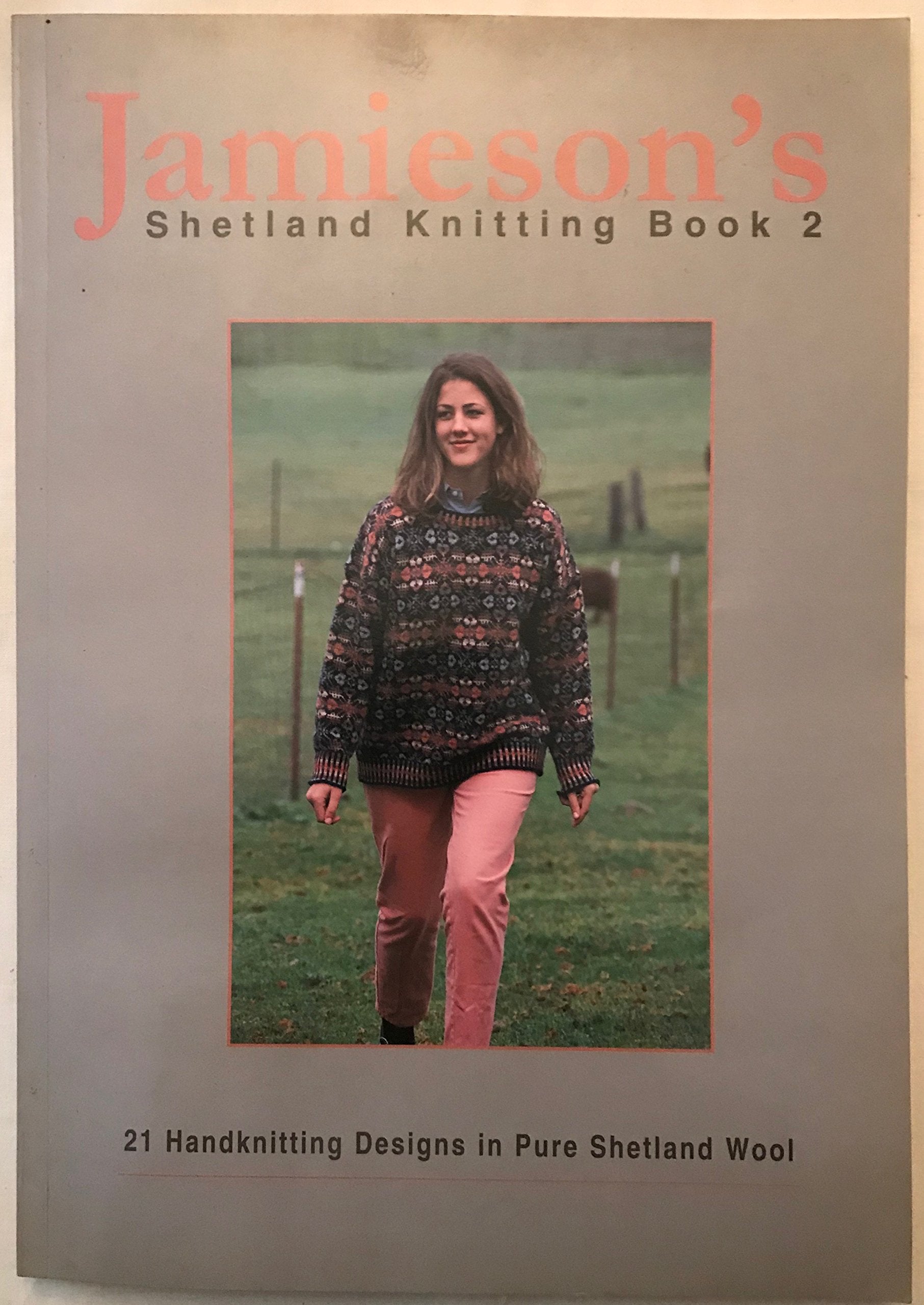 Jamieson's Shetland Knitting Book: 21 Handknitting Designs in Pure Shetland Wool Hobbies & Crafts