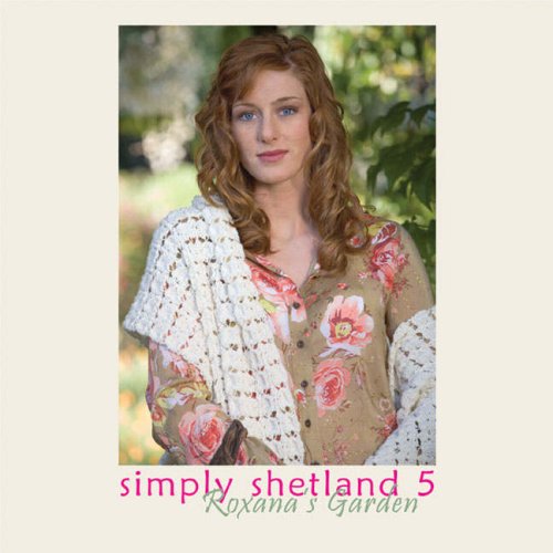 Simply Shetland 5: 5: Roxana's Garden (Simply Shetland 5: Roxana's Garden, Band 5) Hobbies & Crafts