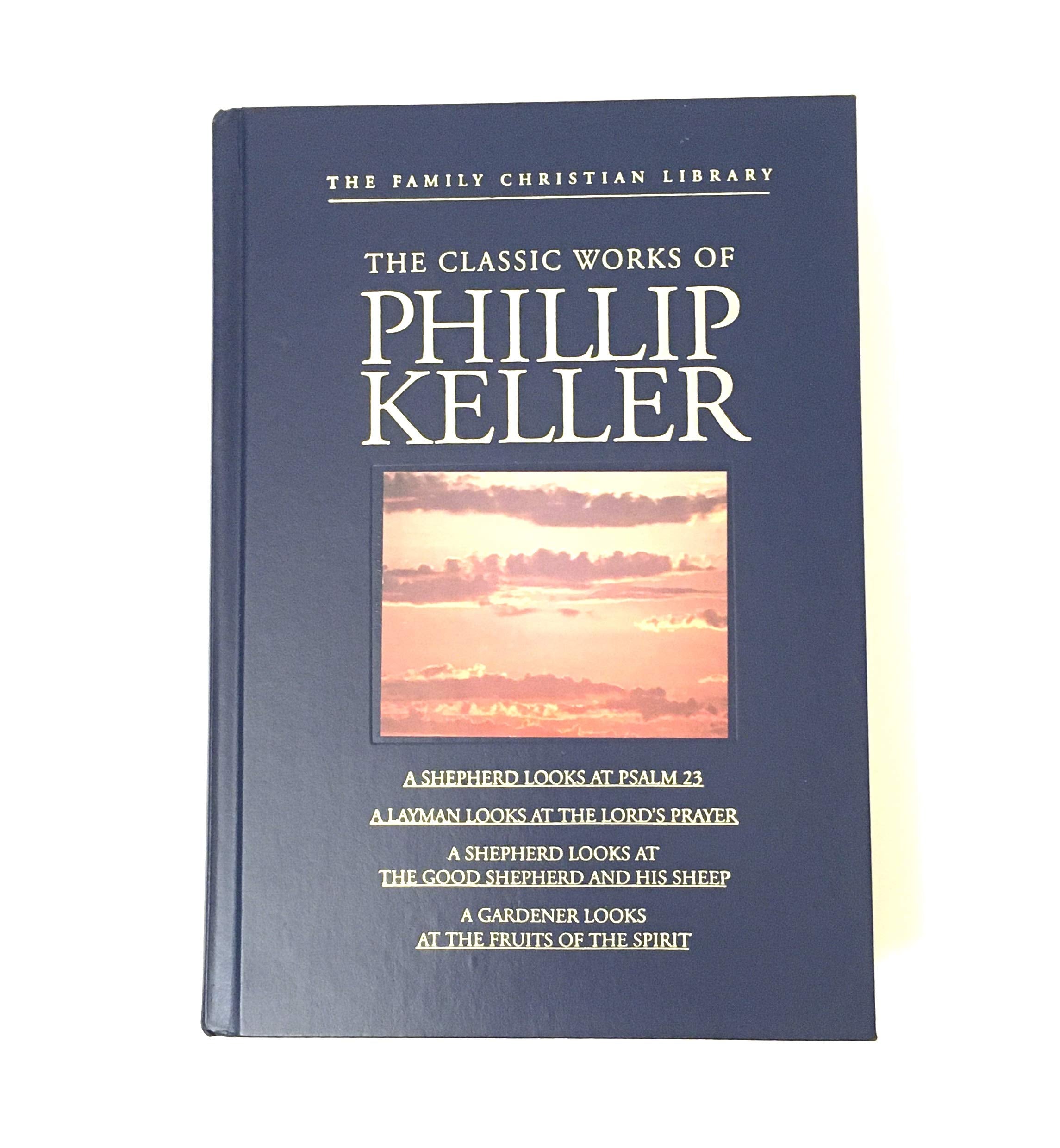 The classic works of Phillip Keller (The family Christian library) Books