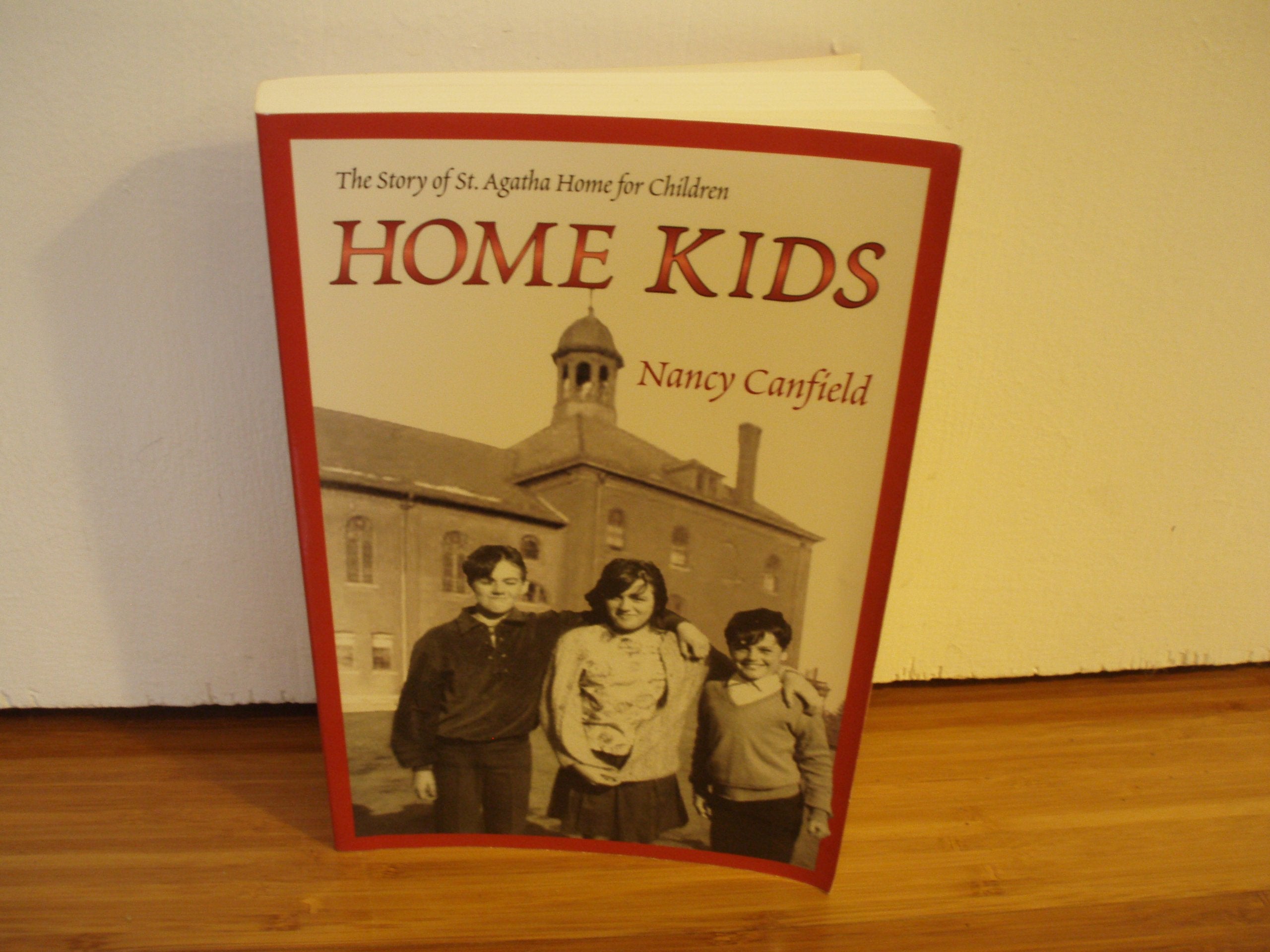 Home Kids: The Story of St. Agatha Home for Children Memories