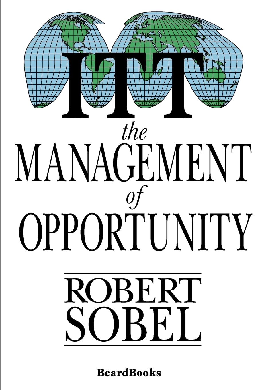 Itt: The Management of Opportunity Business, Finance & Career