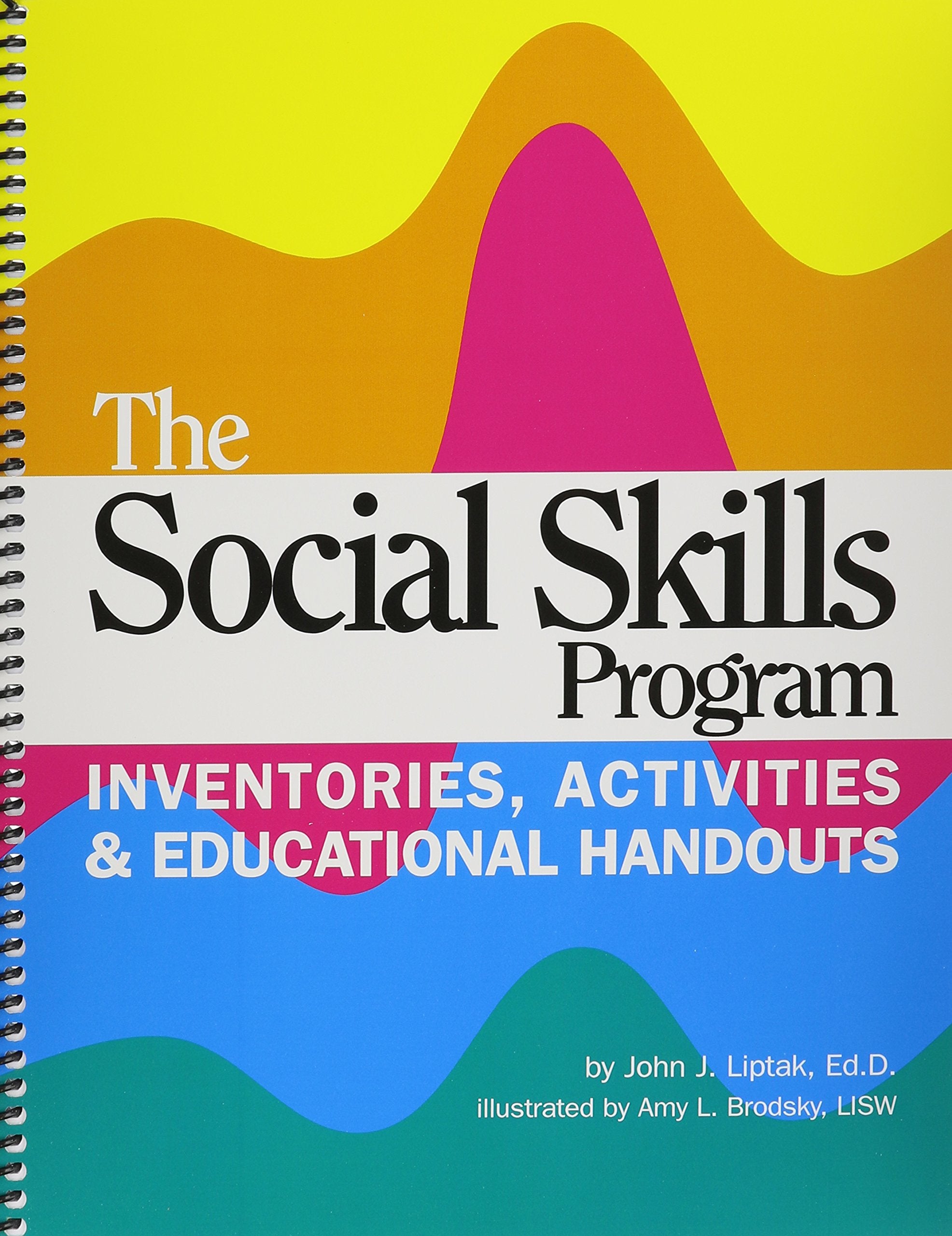 The Social Skills Program: Inventories, Activities & Educational Handouts Books