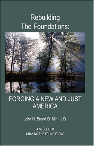 Rebuilding the Foundations: Forging a New and Just America Philosophy