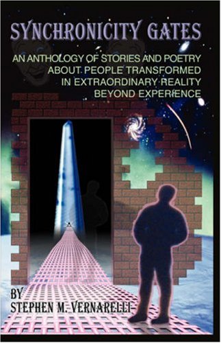 Synchronicity Gates: An Anthology of Stories and Poetry About People Transformed in Extraordinary Reality Beyond Experience Contemporary literature