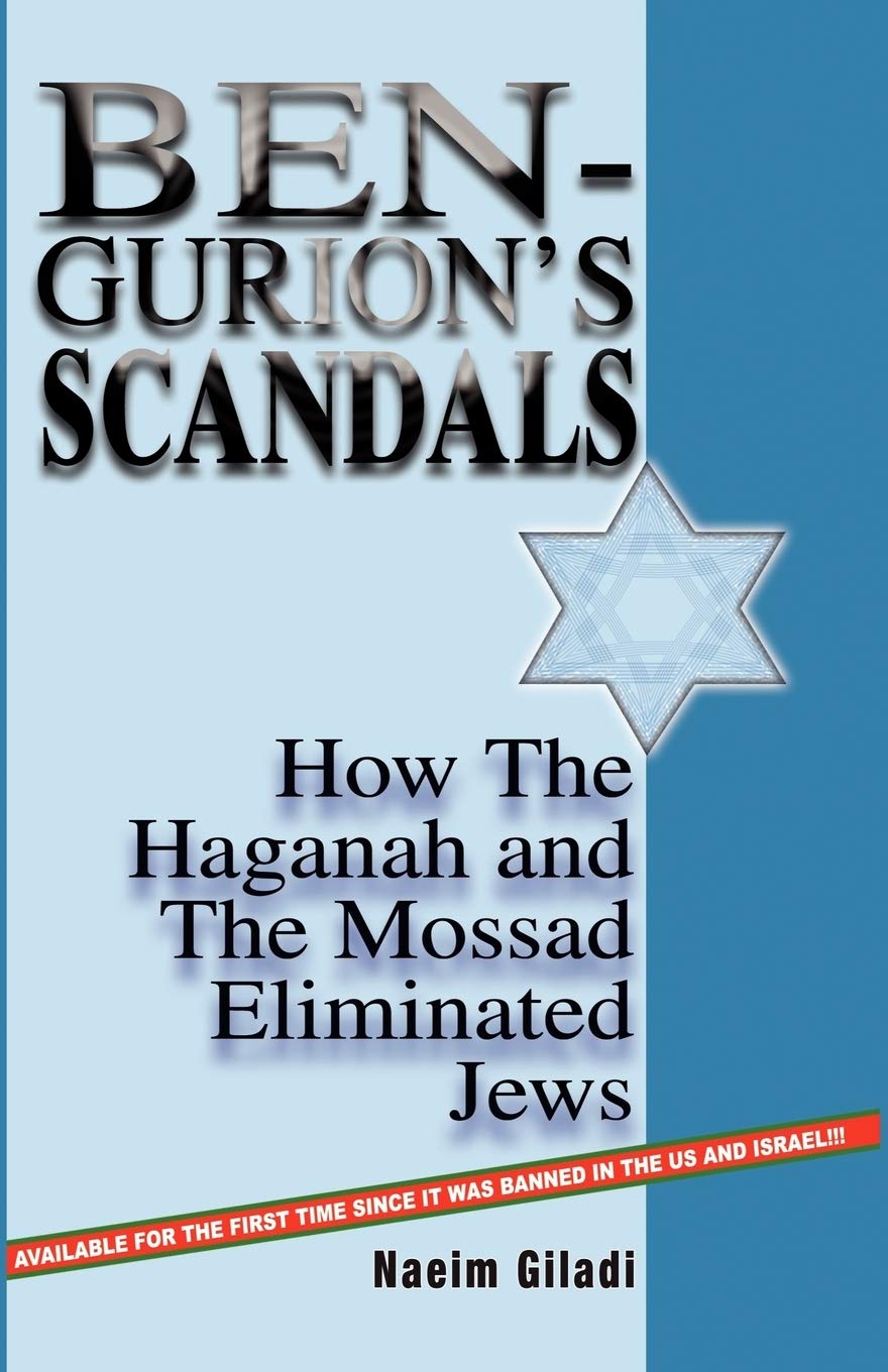 Ben-Gurion's Scandals: How the Haganah and the Mossad Eliminated Jews Social Sciences
