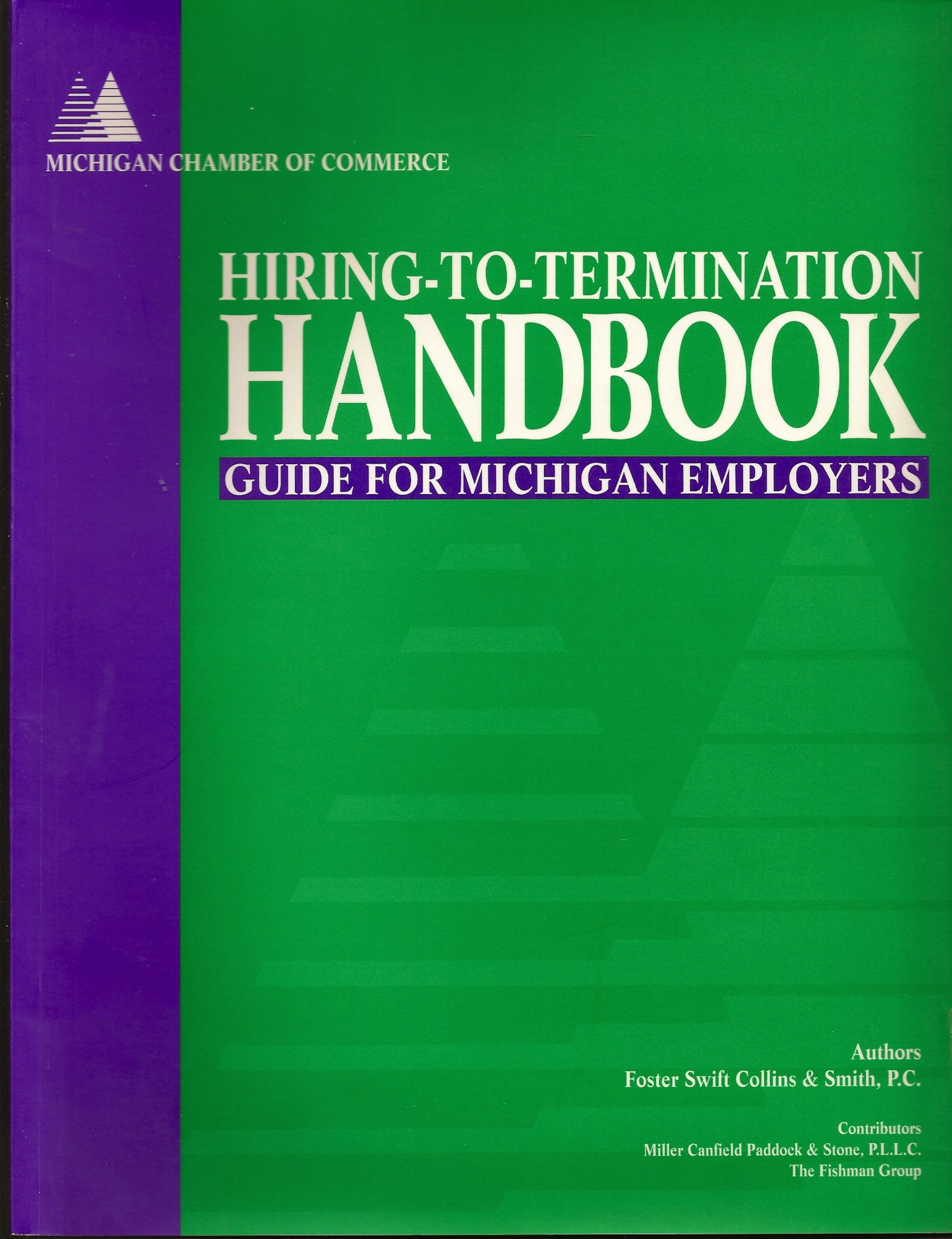 Hiring to Termination Handbook : Guide for Michigan Employers Books