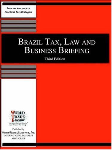 Brazil Tax, Law and Business Briefing book