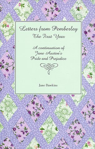 Letters from Pemberley, the First Year: A Continuation of Jane Austen's Pride and Prejudice book