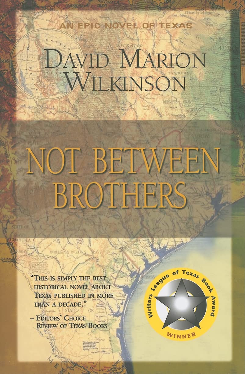 Not Between Brothers: An Epic Novel of Texas Contemporary literature