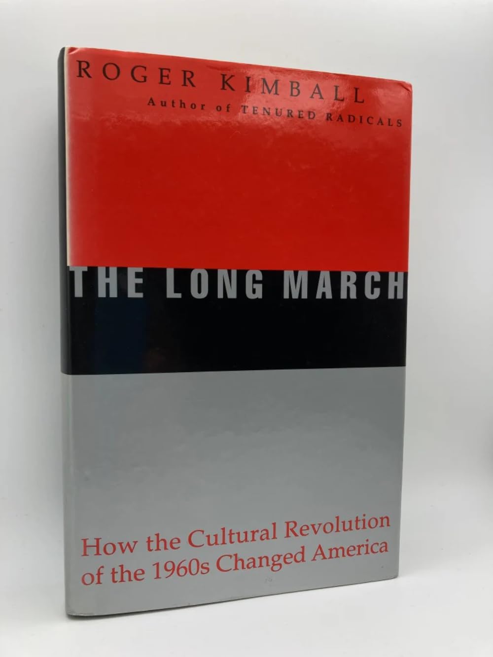The Long March: How the Cultural Revolution of the 1960s Changed America Social Sciences