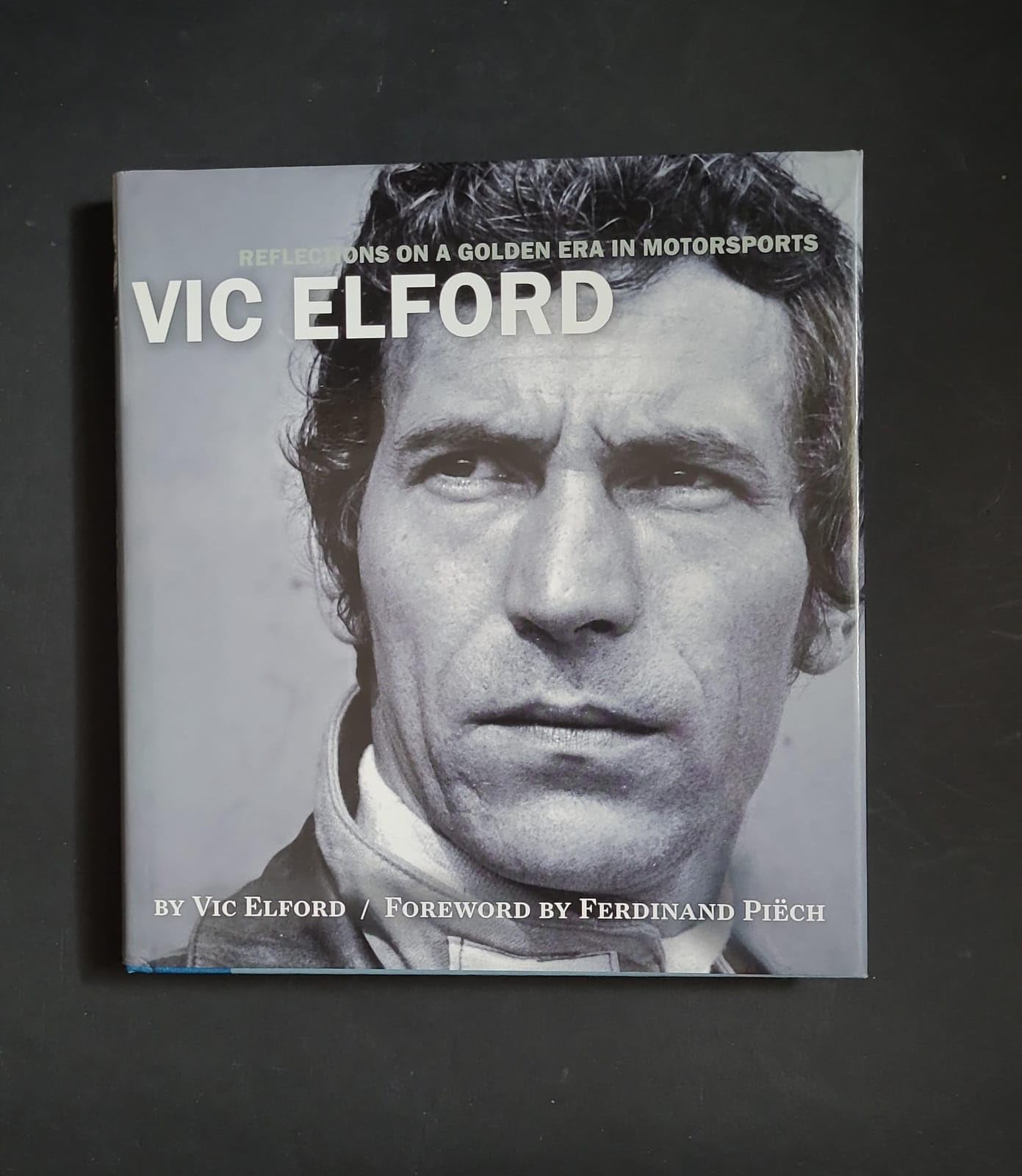 Vic Elford: Reflections on a Golden Age in Motorsports: Reflections on a Golden Era of Motorsport Leisure & Fun