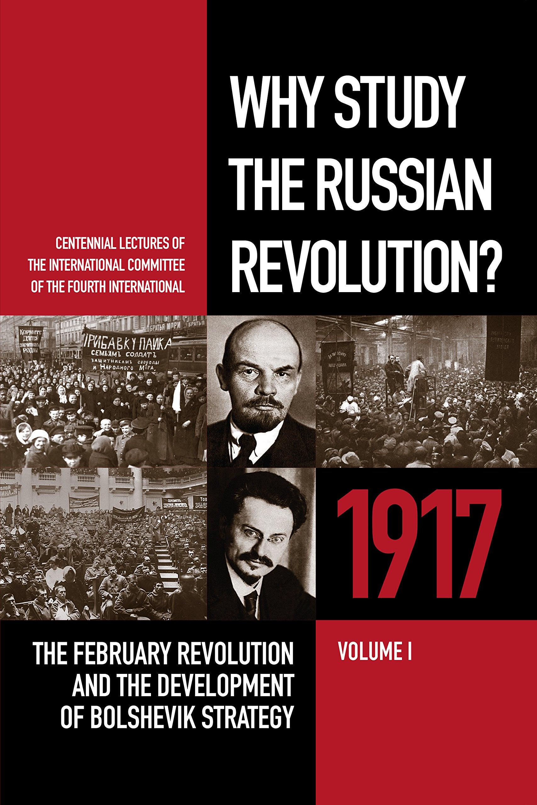 Why Study the Russian Revolution: Centennial Lectures of the International Committee of the Fourth International book