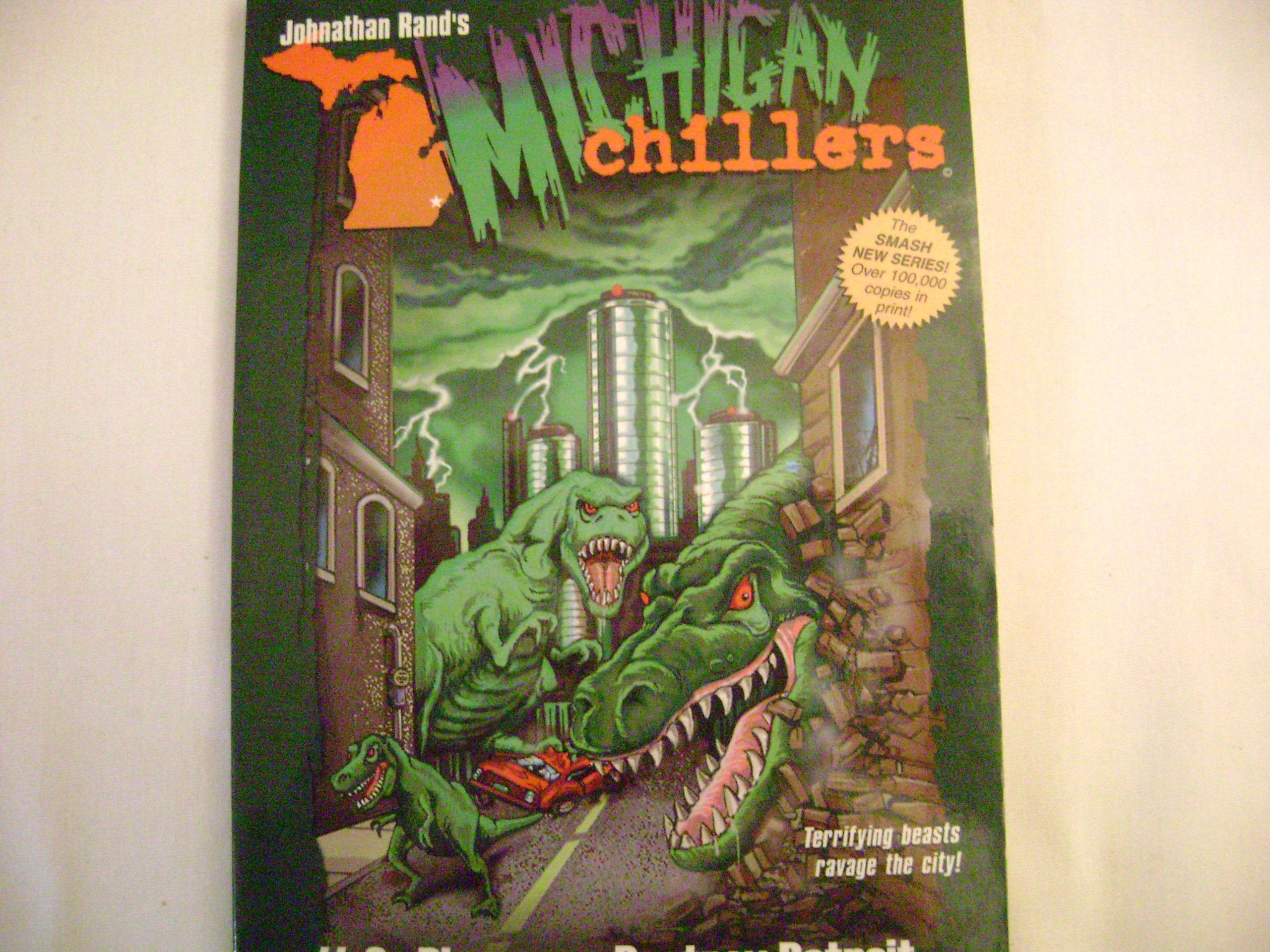Dinosaurs Destroy Detroit (Michigan Chillers, Band 8) Novels & Short Stories