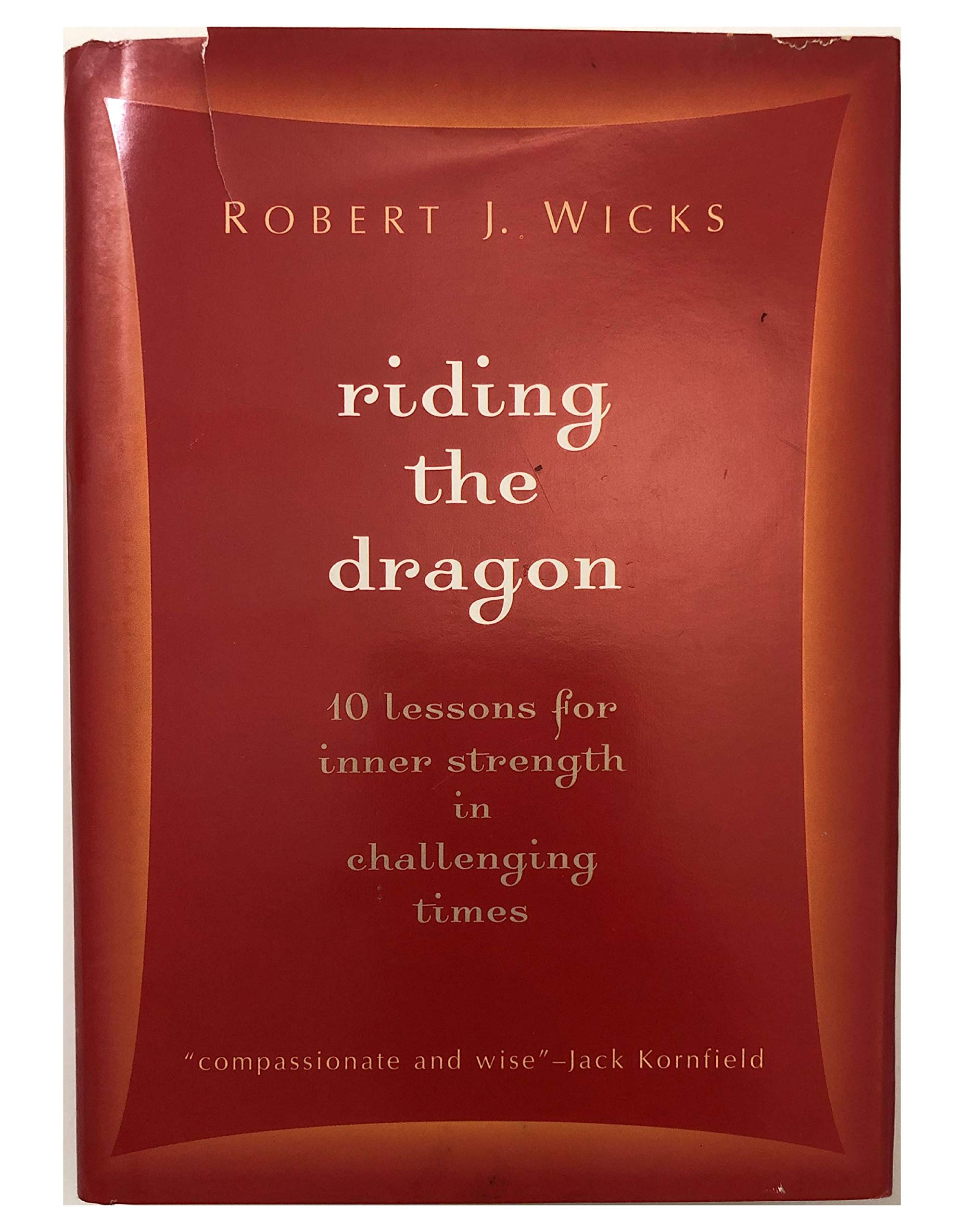Riding the Dragon: 10 Lessons for Inner Strength in Challenging Times Health, Nutrition & Fitness