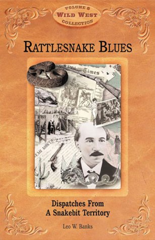 Rattlesnake Blues: Dispatches from a Snakebit Territory Politics & History