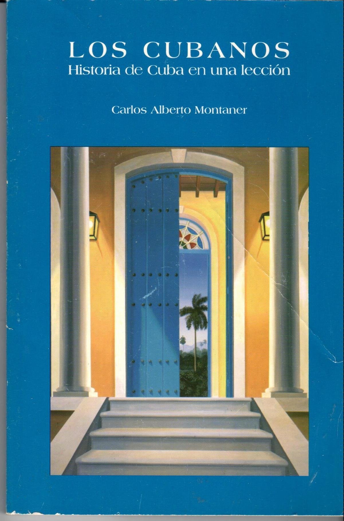 Los Cubanos/ the Cubans: Historia De Cuba En Una Leccion/the History of Cuba in a Lesson book