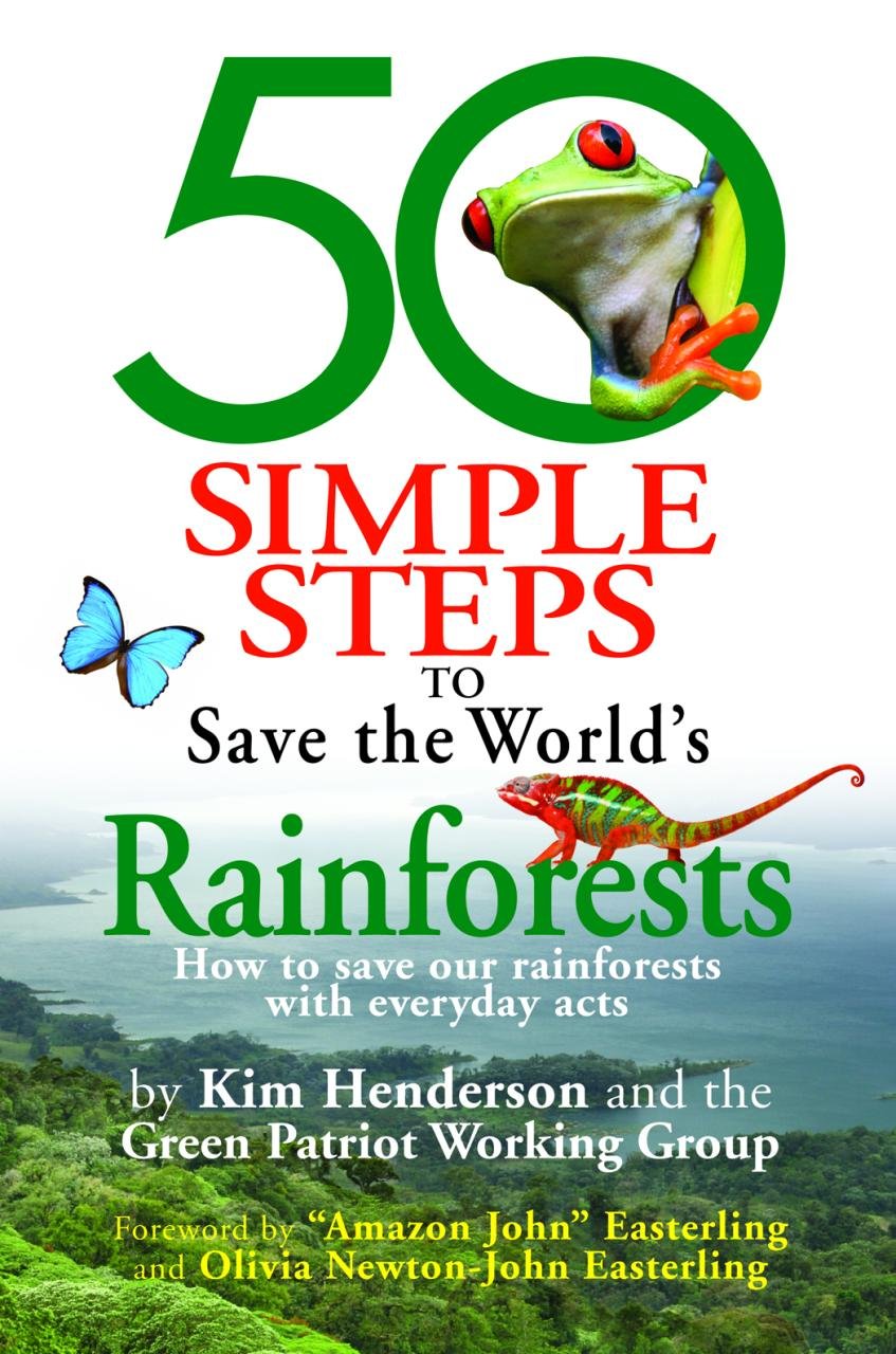 50 Simple Steps to Save the World's Rainforests: How to Save Our Rainforests with Everyday Acts Mathematics