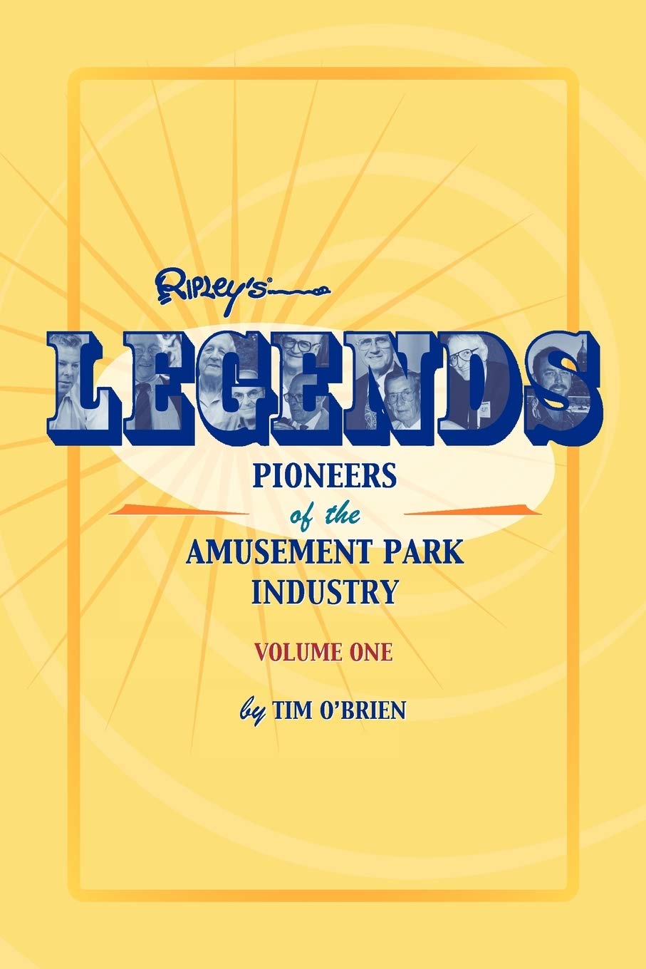 Legends: Pioneers of the Amusement Park Industry Politics & Society