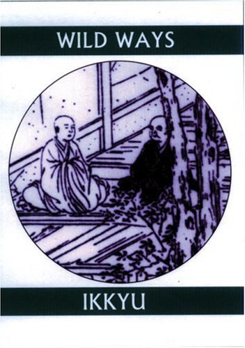 Wild Ways: Zen Poems of Ikkyu (Companions for the Journey) Poetry