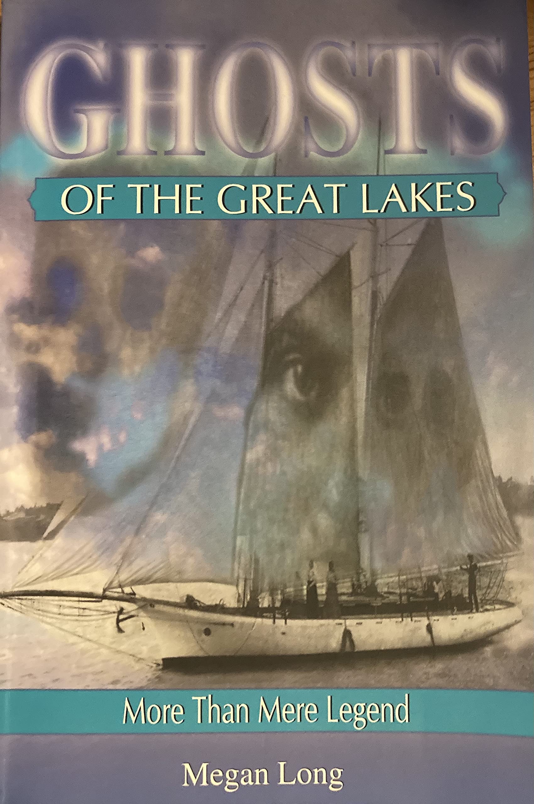 Ghosts of the Great Lakes: More Than mere Legend Books