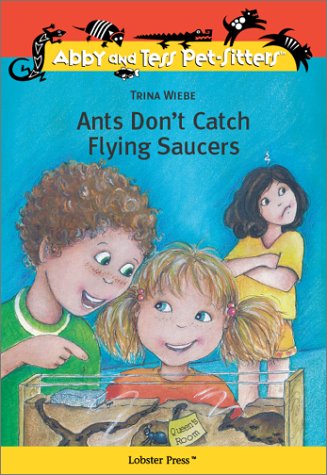 Ants Don't Catch Flying Saucers (Abby and Tess, Pet-sitters, 5, Band 5) Novels & Short Stories