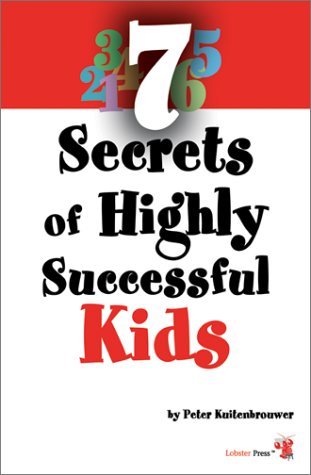 7 Secrets of Highly Successful Kids (Millennium Generation Series) Business, Finance & Career